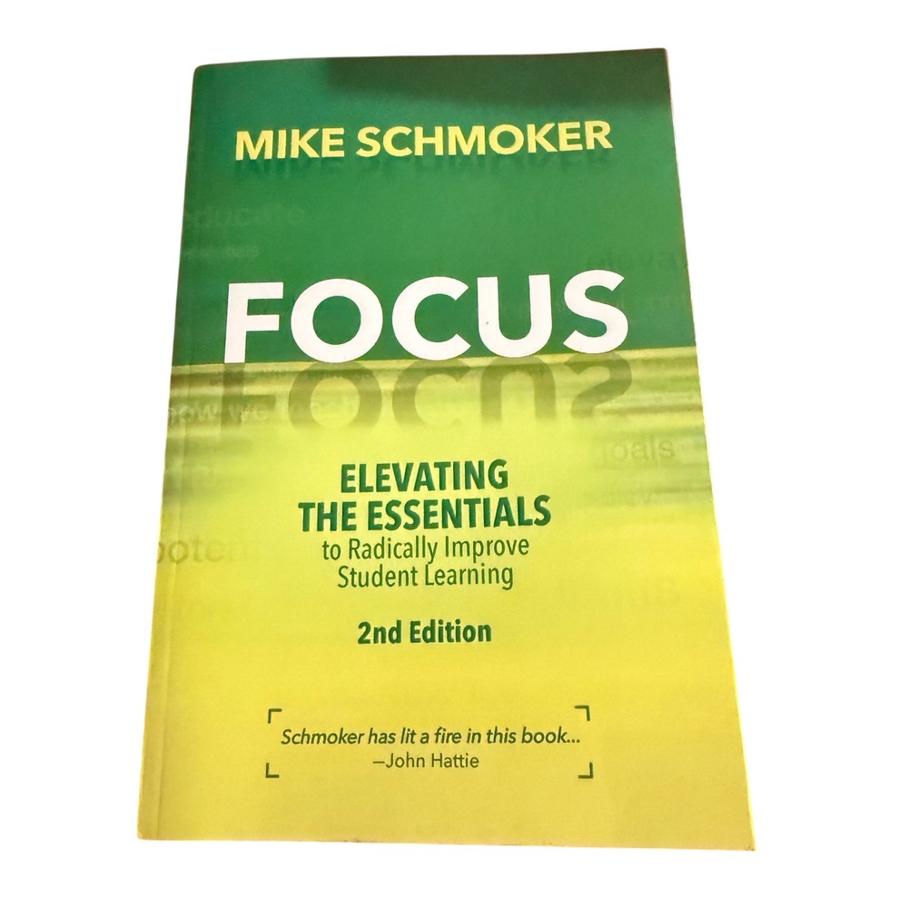 Focus Elevating the Essentials to Radically Improve Student Learning 2nd Edition